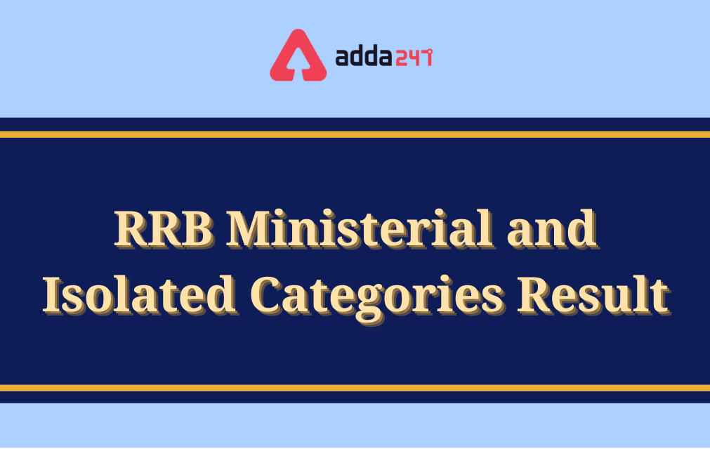 RRB Ministerial and Isolated Categories Result