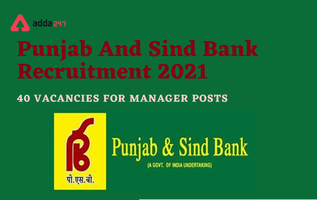 Punjab and Sind Bank Recruitment 2021, Apply Online for 40 Risk & IT Manager_40.1