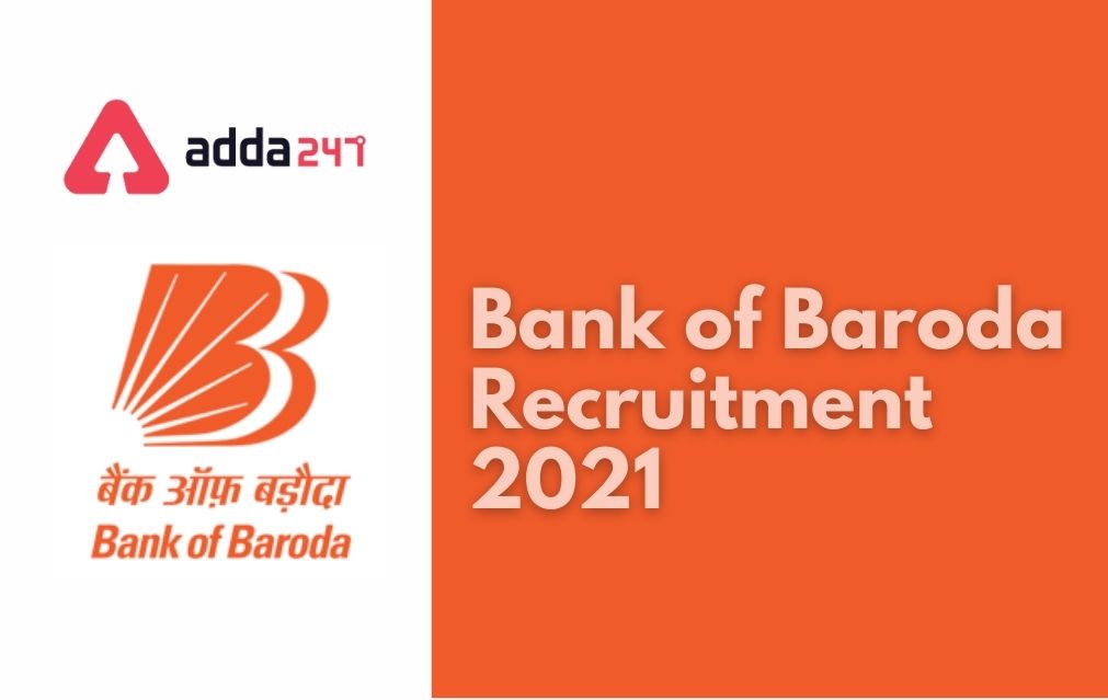 Bank of Baroda Recruitment 2021