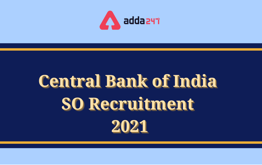 Central Bank of India SO Recruitment 2021, Apply Online for 214 Posts_40.1