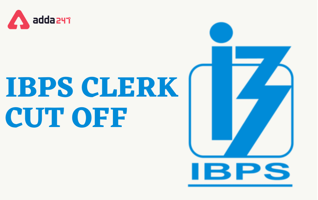IBPS Clerk Cut Off 2021, Expected & Previous Year Cut Off List_40.1