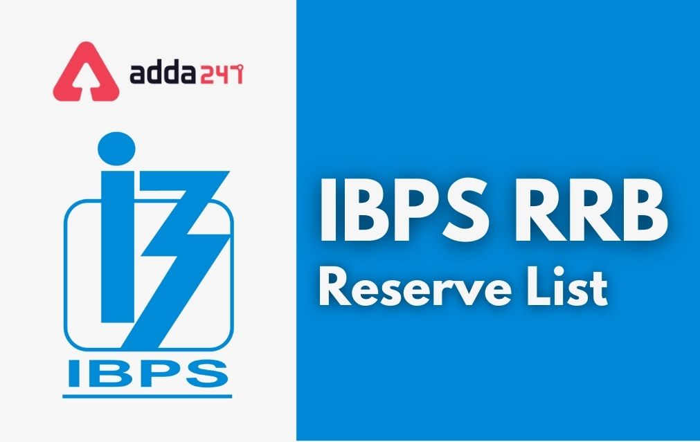 IBPS RRB Waiting List 2021 Out, Reserve List For Clerk, Officer Scale 1, 2 & 3_40.1
