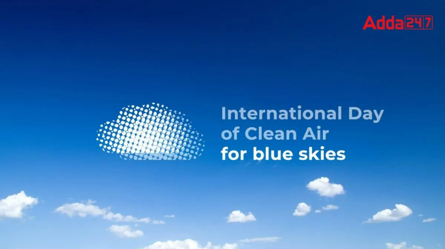 International Day of Clean Air for blue skies: 7th September