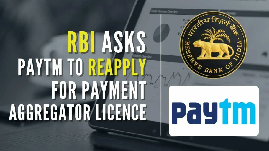 RBI Asks Paytm To Re-apply For Payment Aggregator Licence