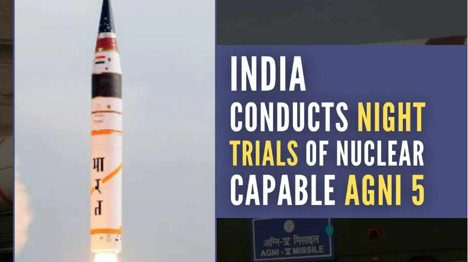 India Successfully Carries Out Trials of Nuclear-Capable ”Agni-5 missile”