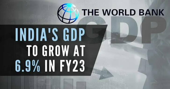 World Bank Predicts India’s Economic Growth to Slow to 6.9% in FY23