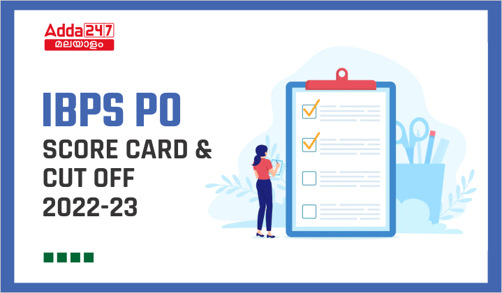 IBPS PO Score Card & Cut Off 2022-23