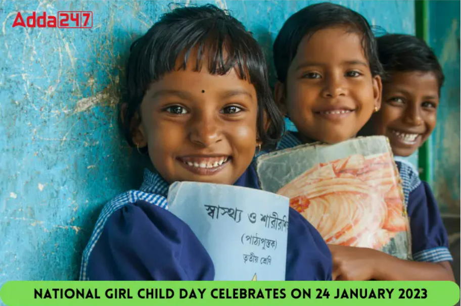 National Girl Child Day celebrates on 24 January 2023