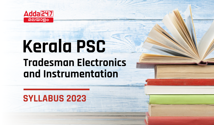 Kerala PSC Tradesman Electronics and Instrumentation Syllabus 2023