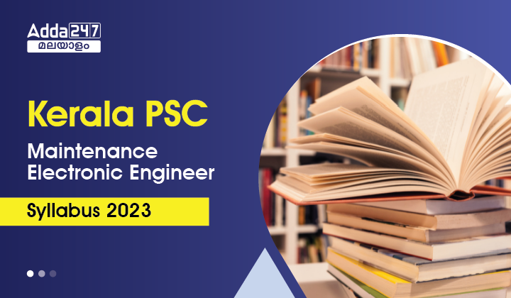 Kerala PSC Maintenance Electronics Engineer Syllabus 2023