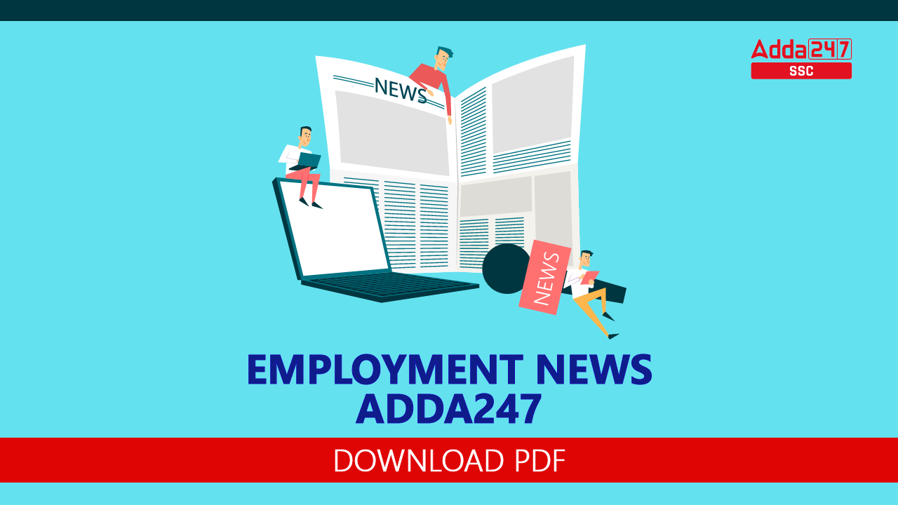 Employment News: 03 -09 August for 97000+ Vacancies Download PDF | തൊഴിൽ വാർത്തകൾ PDF: 03 -09 ഓഗസ്റ്റ് 2024