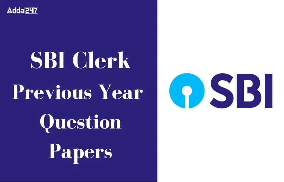 SBI क्लर्क मागील वर्षाच्या प्रश्नपत्रिका आणि समाधान PDF