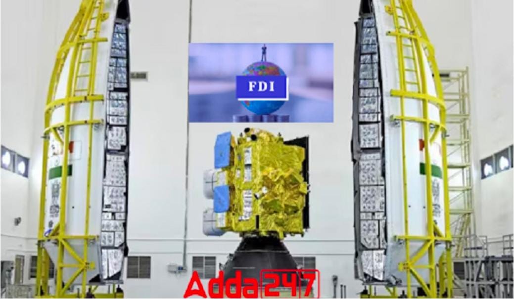 India, Space Sector, Foreign Investment, अंतराळ क्षेत्र, विदेशी गुंतवणुक