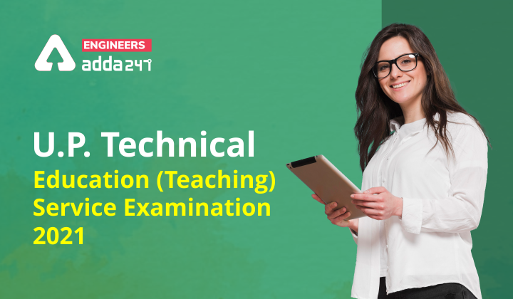 UPPSC Technical Education Teaching Service Exam 2021, Notification Out! |_40.1