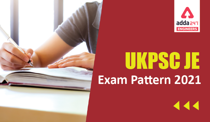UKPSC JE Exam Pattern 2021, Check UKPSC Junior Engineer Exam Pattern |_40.1