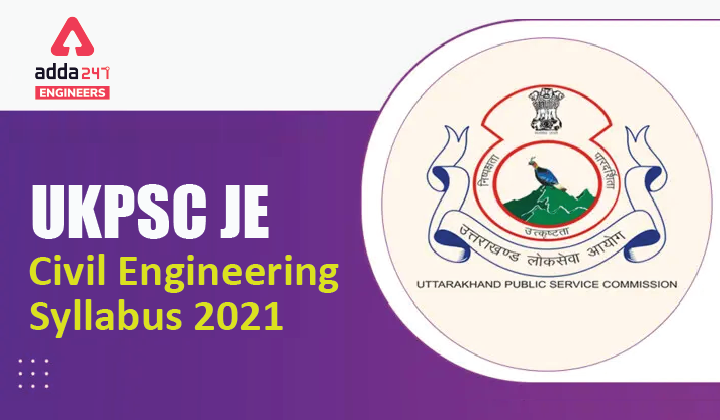 UKPSC JE Syllabus 2021, Check UKPSC Junior Civil Engineer Syllabus |_40.1