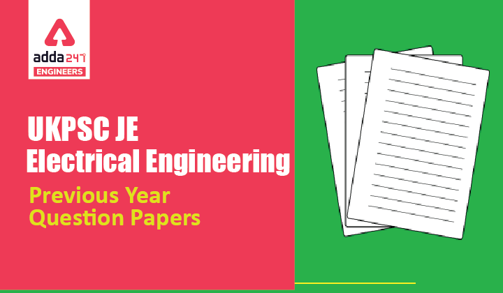 UKPSC JE Previous Year Question Paper Analysis Electrical, Check Here |_40.1