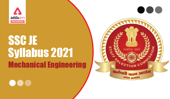 SSC JE Syllabus Mechanical 2021, Check SSC Junior Mechanical Engineer Syllabus Here |_40.1