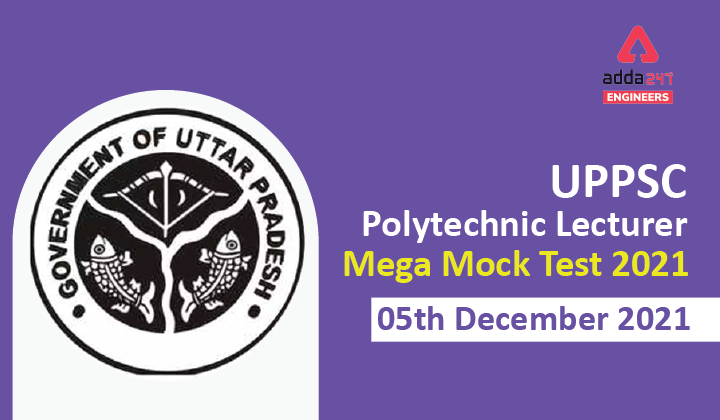 UPPSC Technical Lecturer Mock Test 2021
