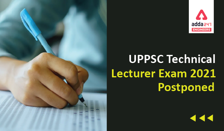 UPPSC Technical Lecturer Exam Date 2021, Check Latest Update |_40.1