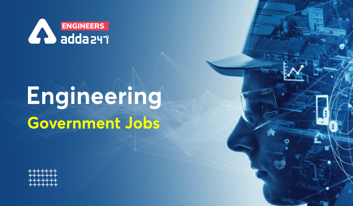 Engineering Government Jobs, Check Various Opportunities for Engineers |_40.1