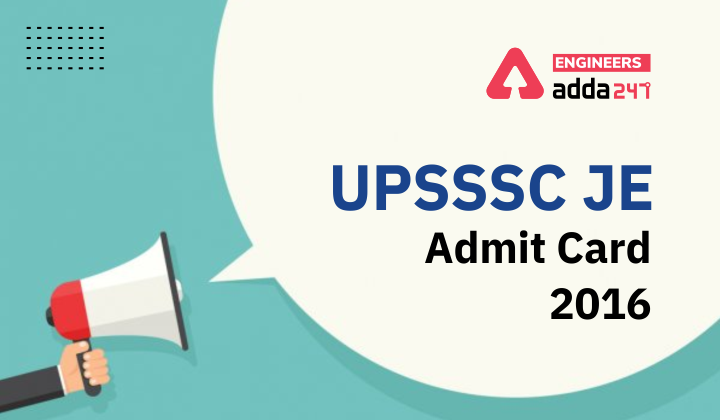 UPSSSC JE Admit Card 2016, Download UPSSSC Junior Engineer Hall Ticket |_40.1