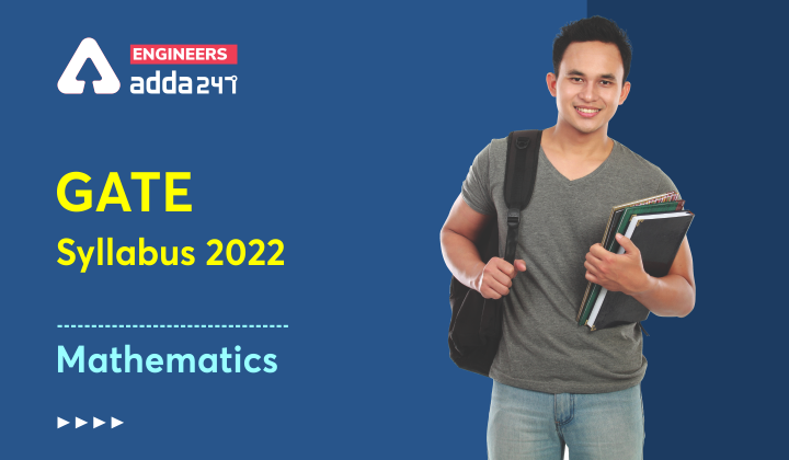 GATE Syllabus 2022 - Mathematics