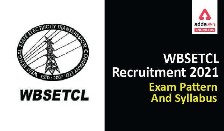 WBSETCL JE Exam Pattern 2021, Check WBSETCL Junior Engineer Syllabus Here |_40.1