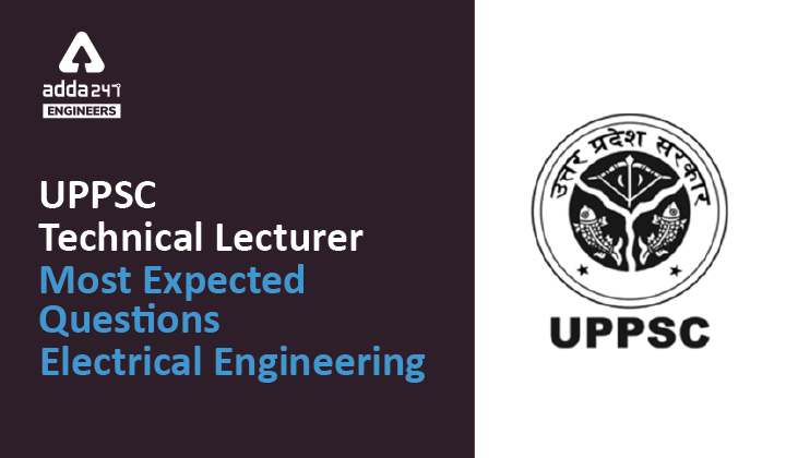 UPPSC Technical Lecturer Exam Preparation Electrical Engineering Most Expected Questions |_40.1