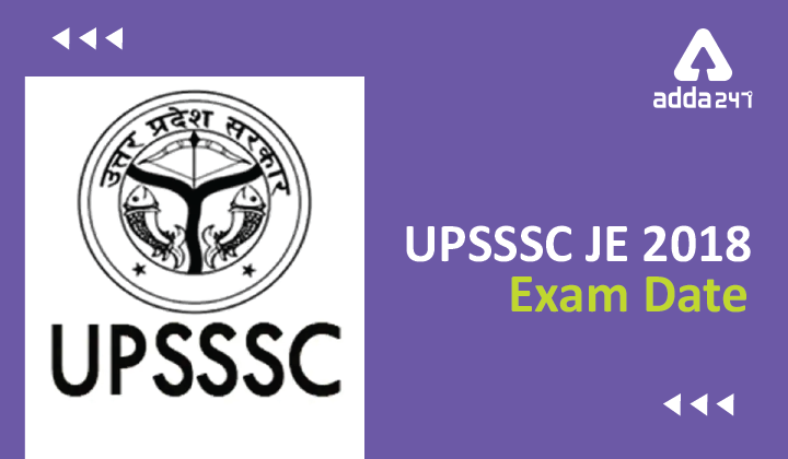 UPSSSC JE 2018 Exam Date, Check UPSSSC Junior Engineer Exam Date Here |_40.1