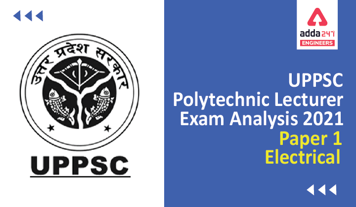 UPPSC Polytechnic Lecturer Exam Analysis 2021 Electrical Paper 2 |_40.1