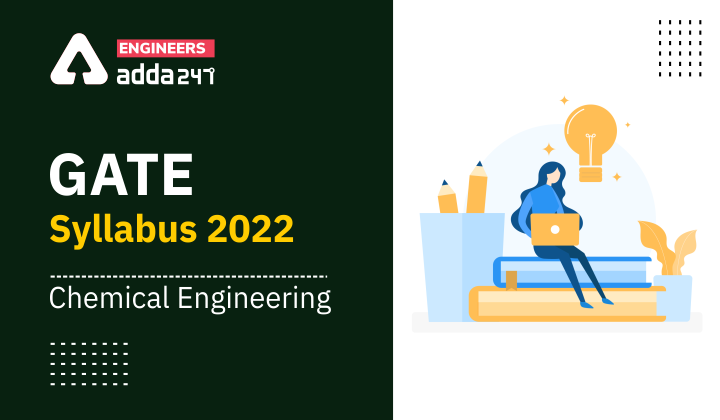 GATE Syllabus 2022 Chemical Engineering, Check Detailed Syllabus Here |_40.1