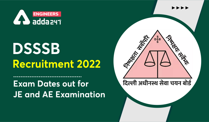 DSSSB JE Exam Dates 2022