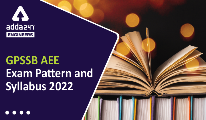 GPSSB AAE Civil 2022 Syllabus & Exam Pattern