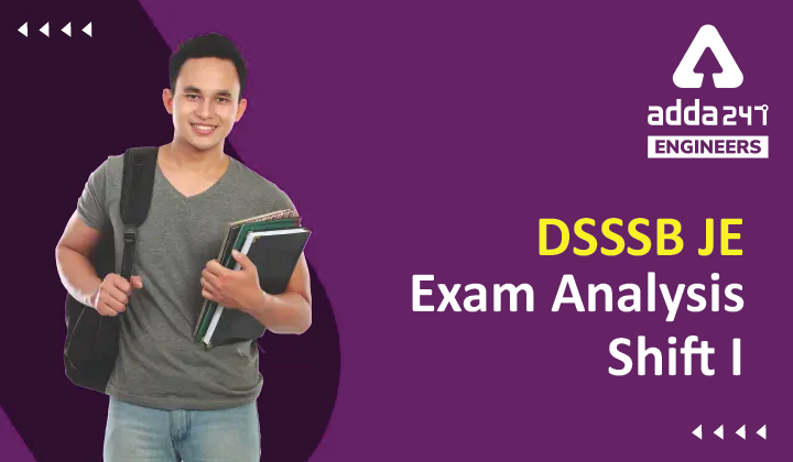 DSSSB JE Exam Analysis 2022