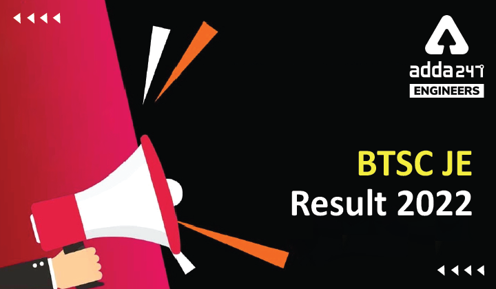 BTSC JE Result 2022