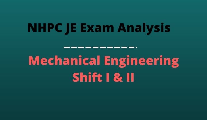 NHPC JE Exam Analysis Mechanical Engineering