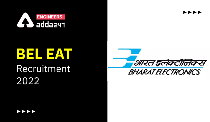 BEL EAT Recruitment 2022