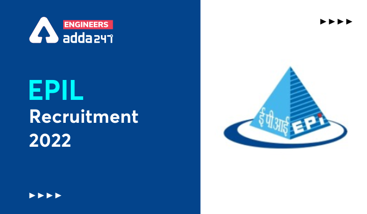 EPIL Recruitment 2022
