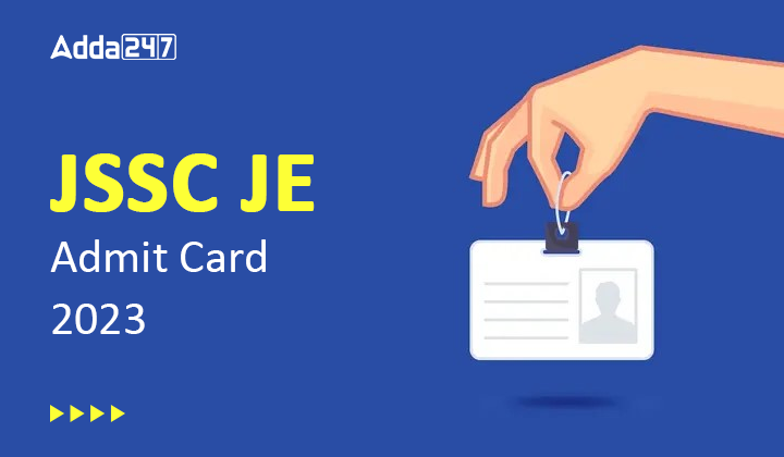 JSSC JE Admit Card 2023