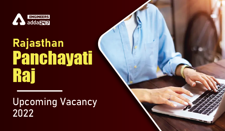 Rajasthan Panchayati Raj Upcoming Vacancy 2022