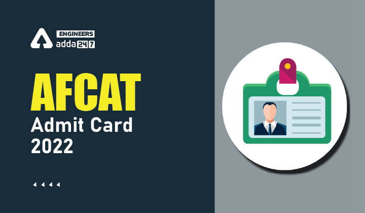 AFCAT Admit Card 2022