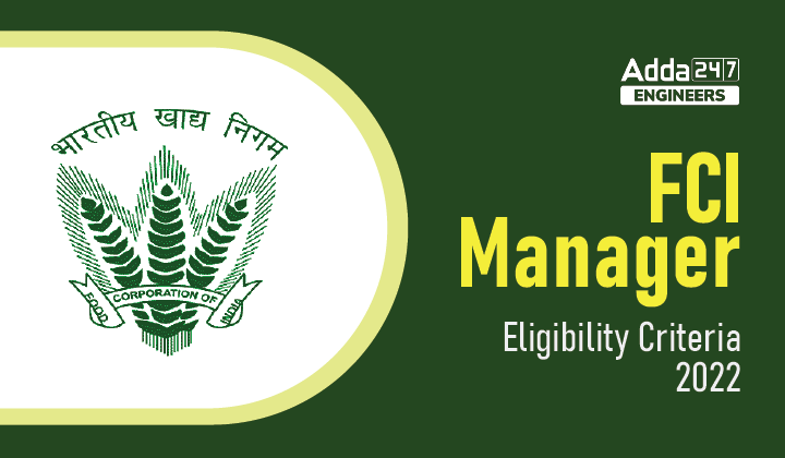 FCI Manager Eligibility Criteria 2022