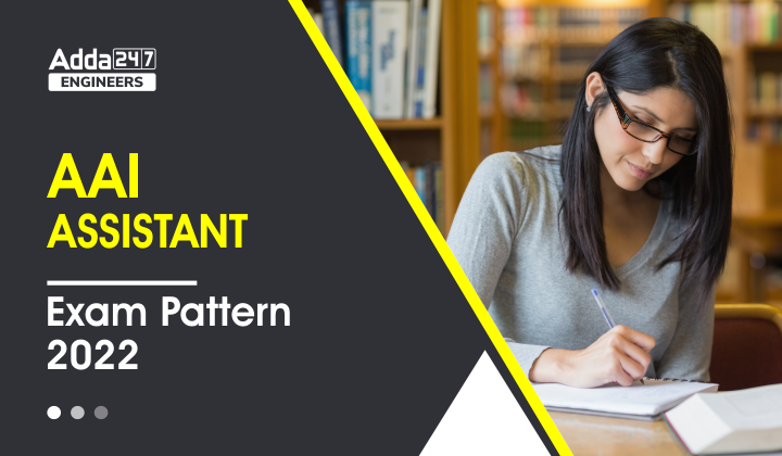 AAI Assistant Exam Pattern 2022