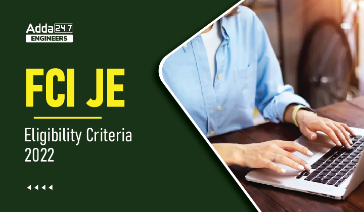 FCI JE Eligibility Criteria 2022