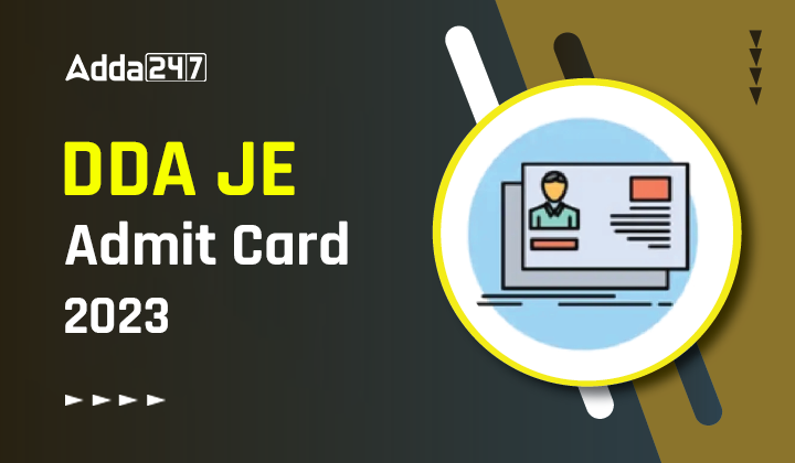 DDA JE Admit Card 2023
