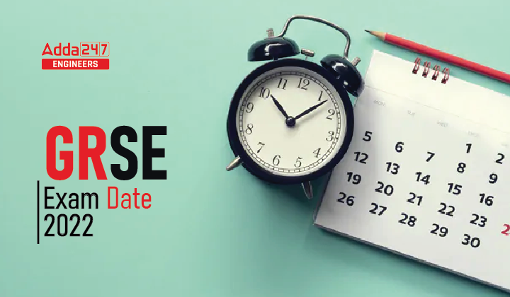GRSE Exam Date 2022