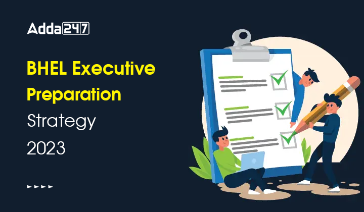 BHEL Executive Preparation Strategy 2023