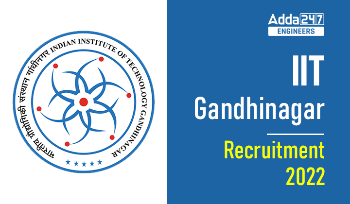IIT Gandhinagar Recruitment 2022
