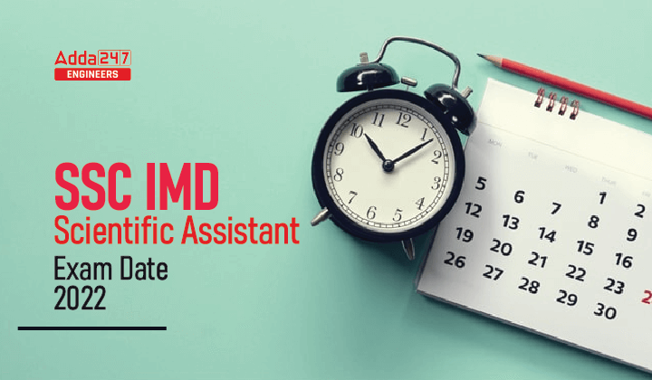SSC IMD Scientific Assistant Exam Date 2022